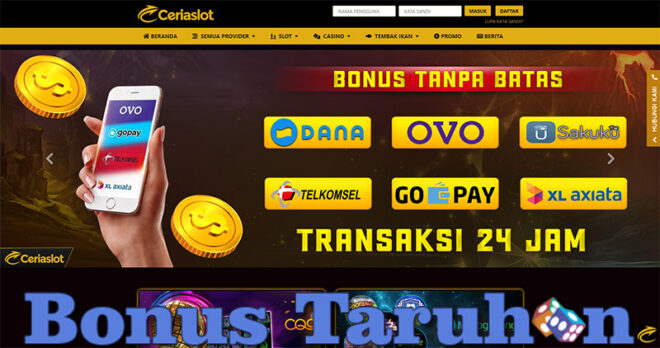 Ceriaslot Situs Permainan Judi Online Dengan Bonus Dan Promosi Terbanyak